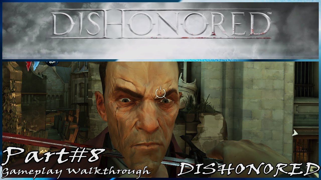 DISHONORED DEFINTIVE Part#8 Gameplay Walkthrough