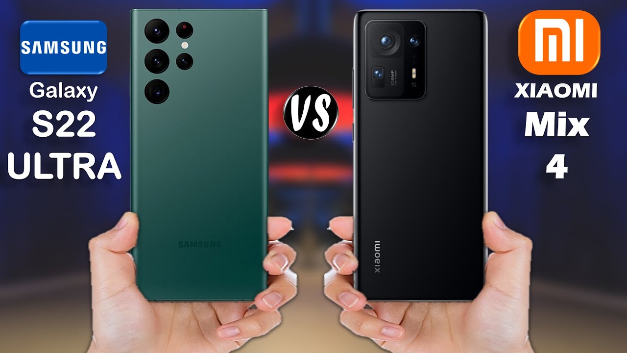 Samsung Galaxy S22 Ultra vs Xiaomi Mix 4