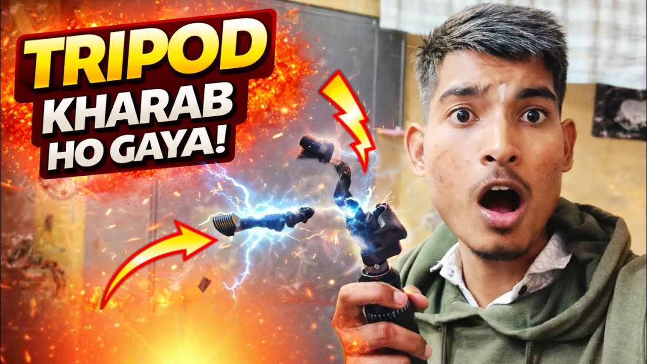 Tripod kharb ho gaya 😨 Baadi problem ho gyi😥