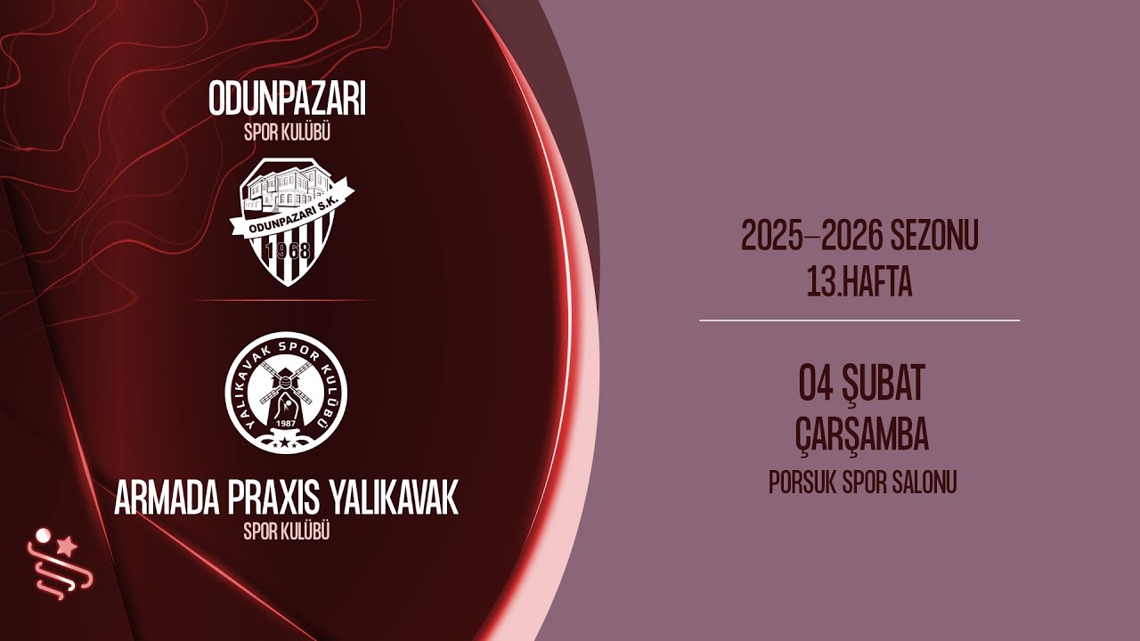 ODUNPAZARI BLD. SK - ARMADA PRAXİS YALIKAVAK SK | HENTBOL KADINLAR SÜPER LİGİ 13.HAFTA