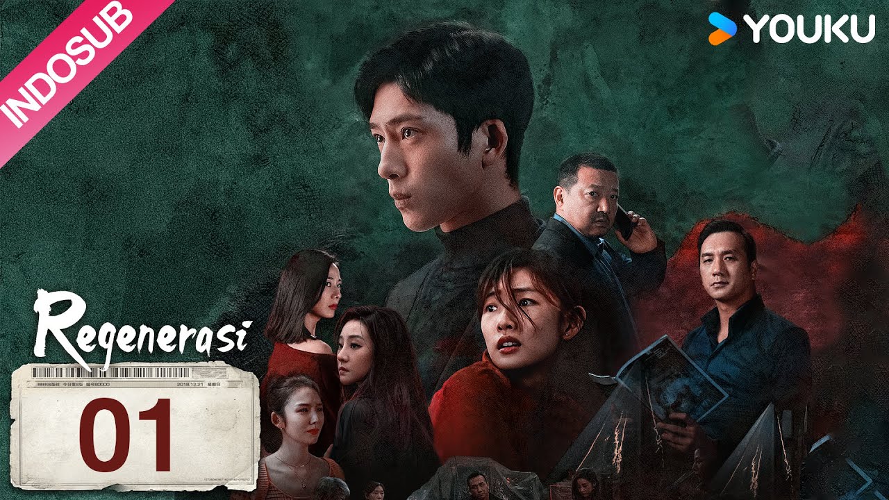 [INDO SUB] Regenerasi (Regeneration) EP01 | Jing Boran / Zhou Yi | YOUKU