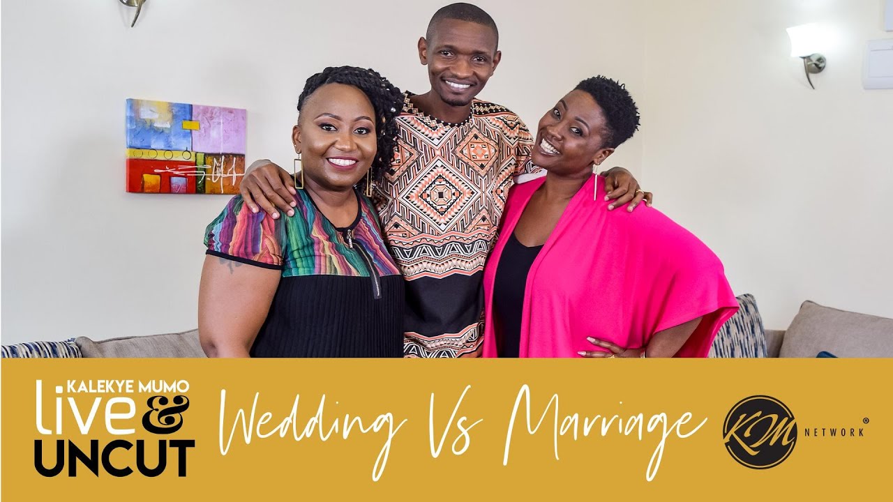 KalekyeMumoLive&Uncut: WEDDING VS MARRIAGE 