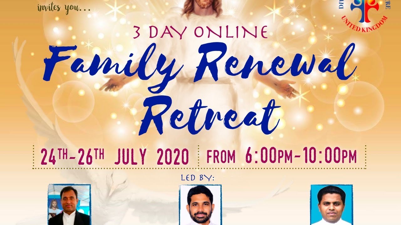 (LIVE) 3 Day Family Renewal Retreat (25 July 2020) from Divine Retreat Centre UK