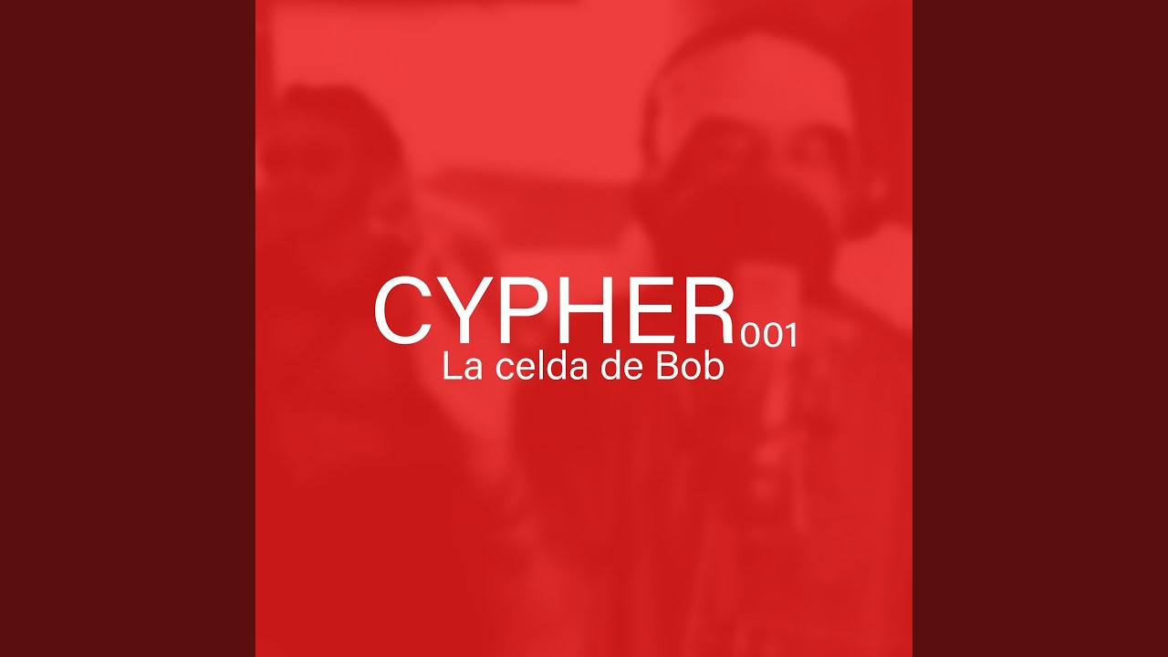 La Celda de Bob, Cypher 001