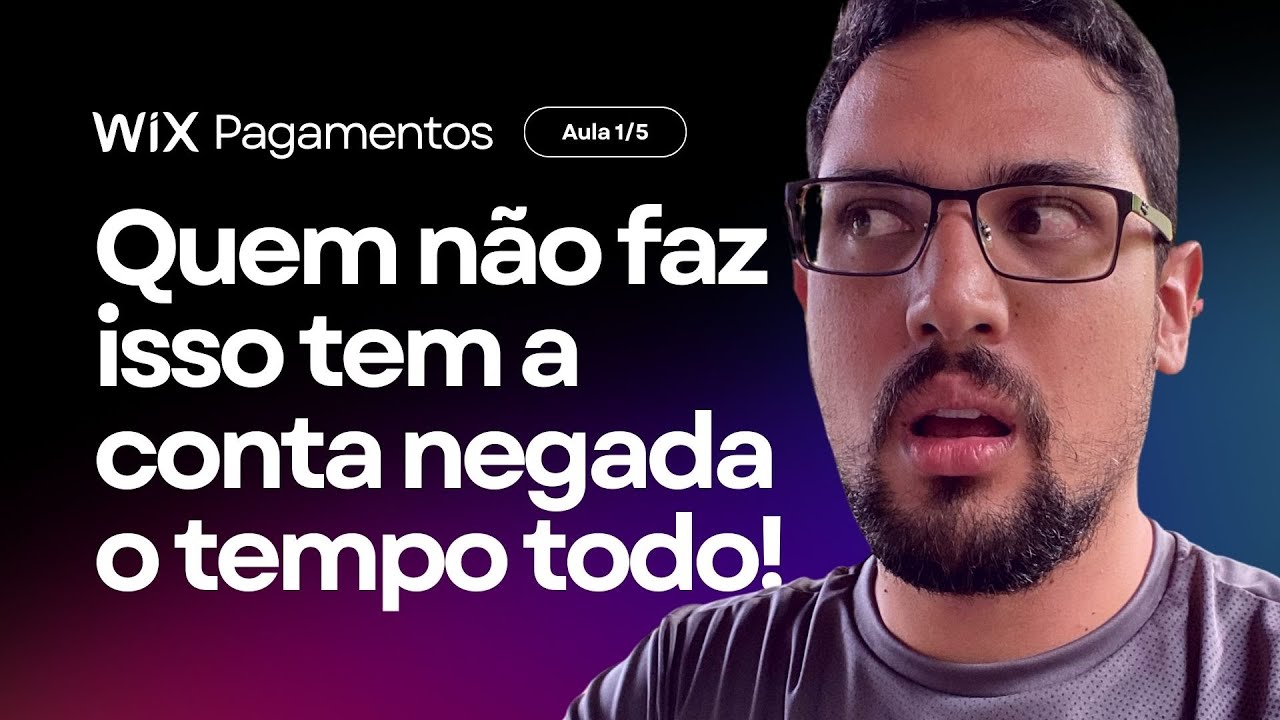 GUIA COMPLETO PARA SER APROVADO NO WIX PAGAMENTOS | AULA 1/5 | LEANDRO ALVES