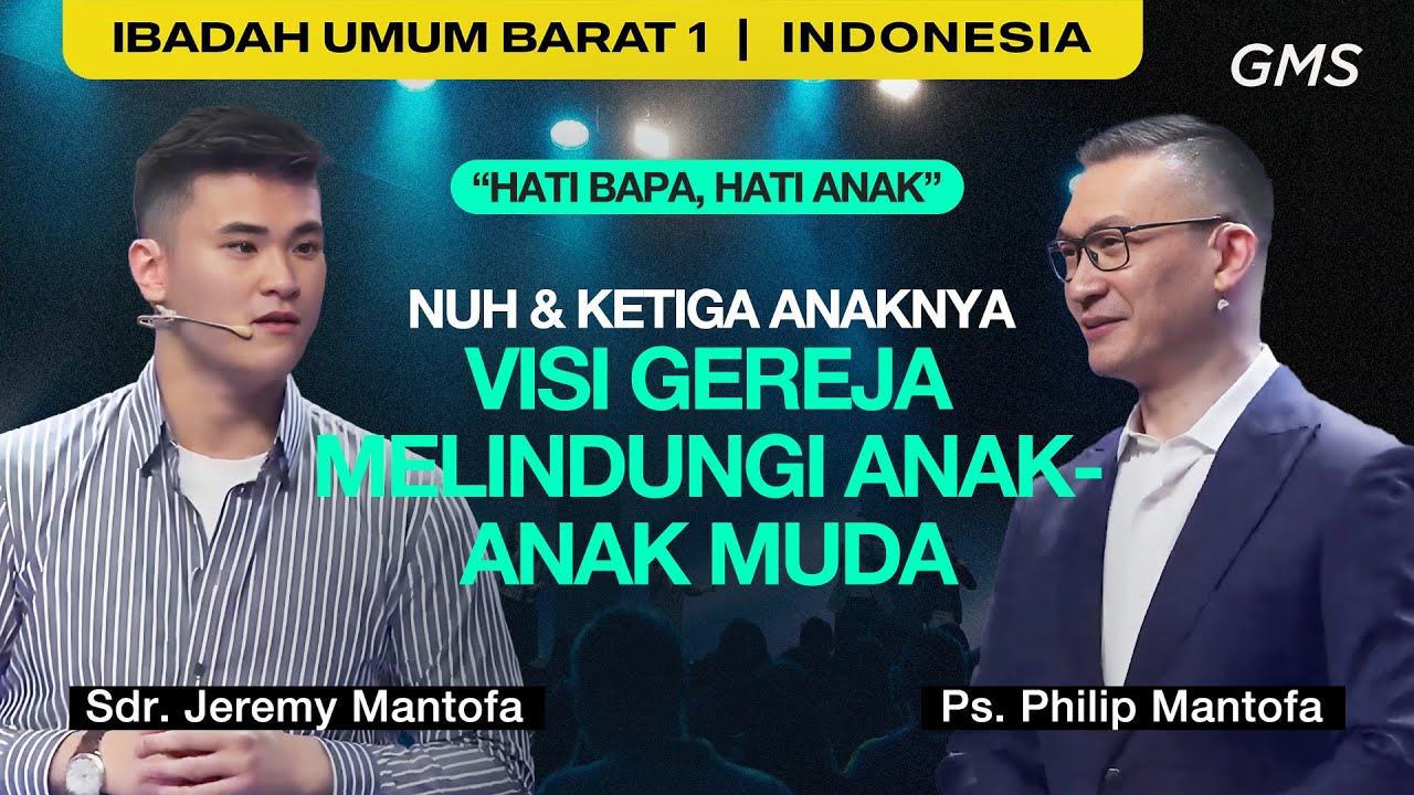 Visi Gereja Melindungi Anak-Anak Muda - Ps. Philip Mantofa, Jeremy Mantofa (GMS Church)