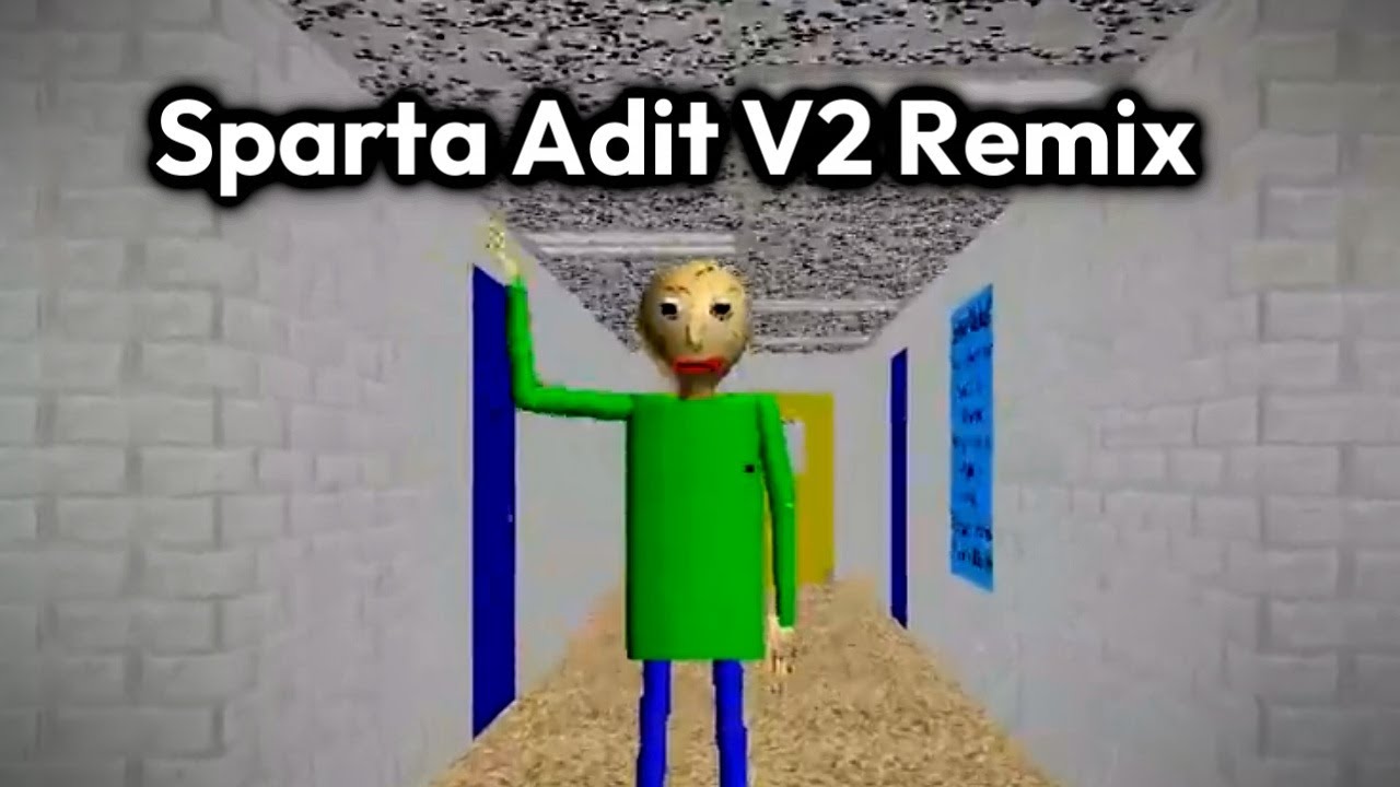 (NO BGM) Baldi's Basics - Sparta Adit V2 Remix