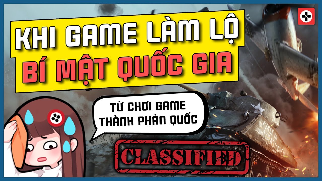 Khi GAME làm lộ BÍ MẬT QUỐC GIA | War Thunder | Game Cực Drama #13