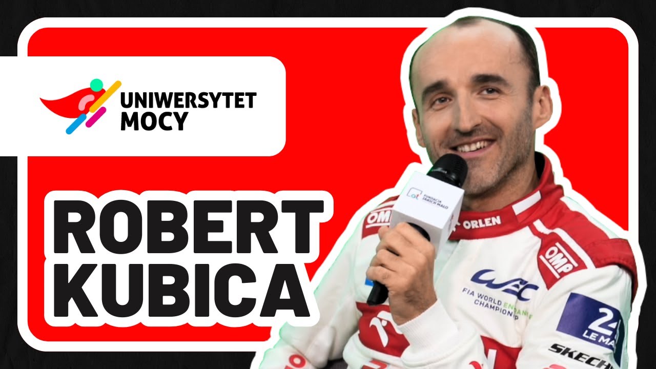Robert Kubica: Jestem szczęściarzem, że wielu we mnie uwierzyło | #UniwersytetMocy