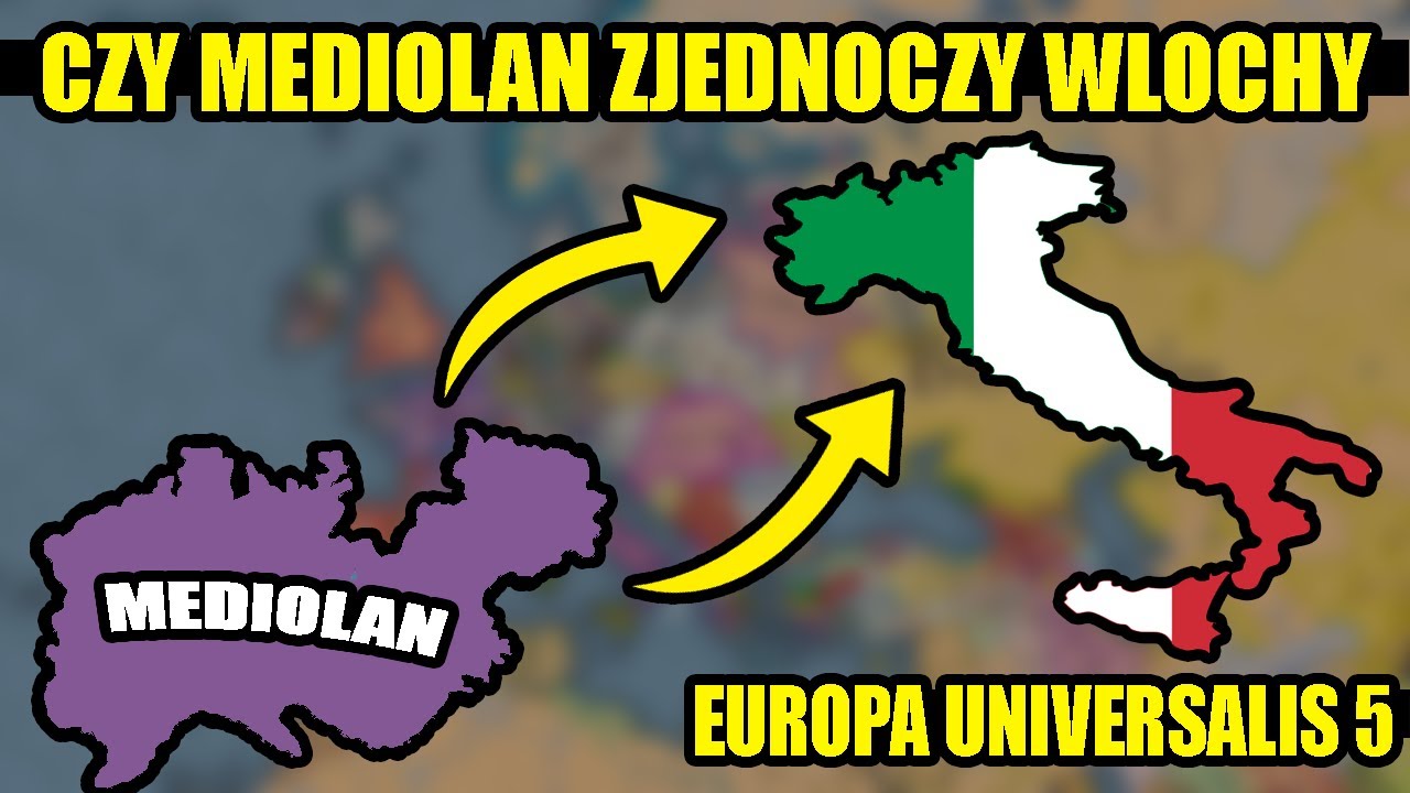 CZY MEDIOLAN ZJEDNOCZY WŁOSKIE ZIEMIE? - KAŁACH GRA MEDIOLANEM W EUROPA UNIVERSALIS 5 (#1)