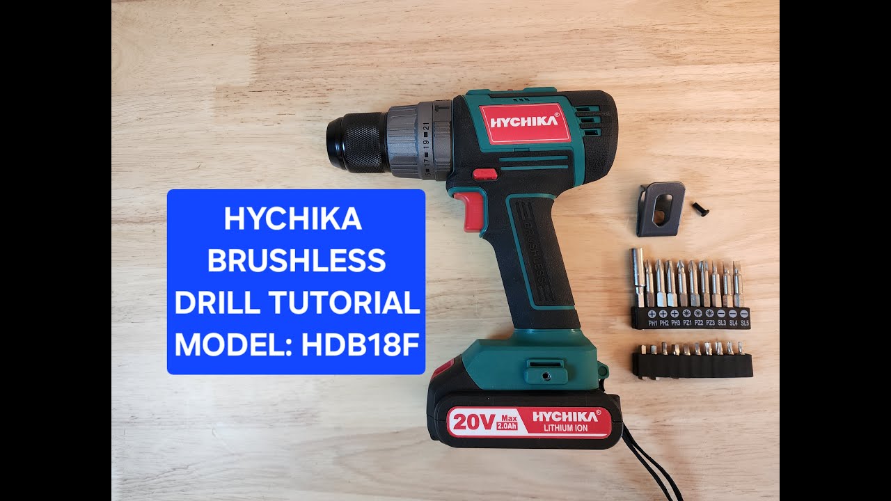 Hychika Brushless Hammer Drill Tutorial Model HDB18F