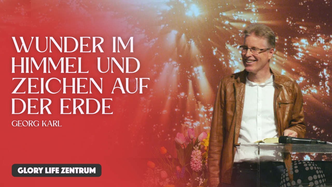 Georg Karl – Wunder im Himmel und Zeichen auf der Erde