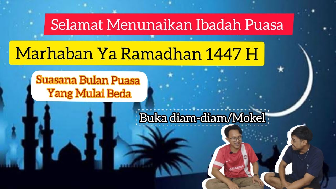 Pengalaman Bulan Puasa, Dari Mokel sampai Vibe Ramadhan
