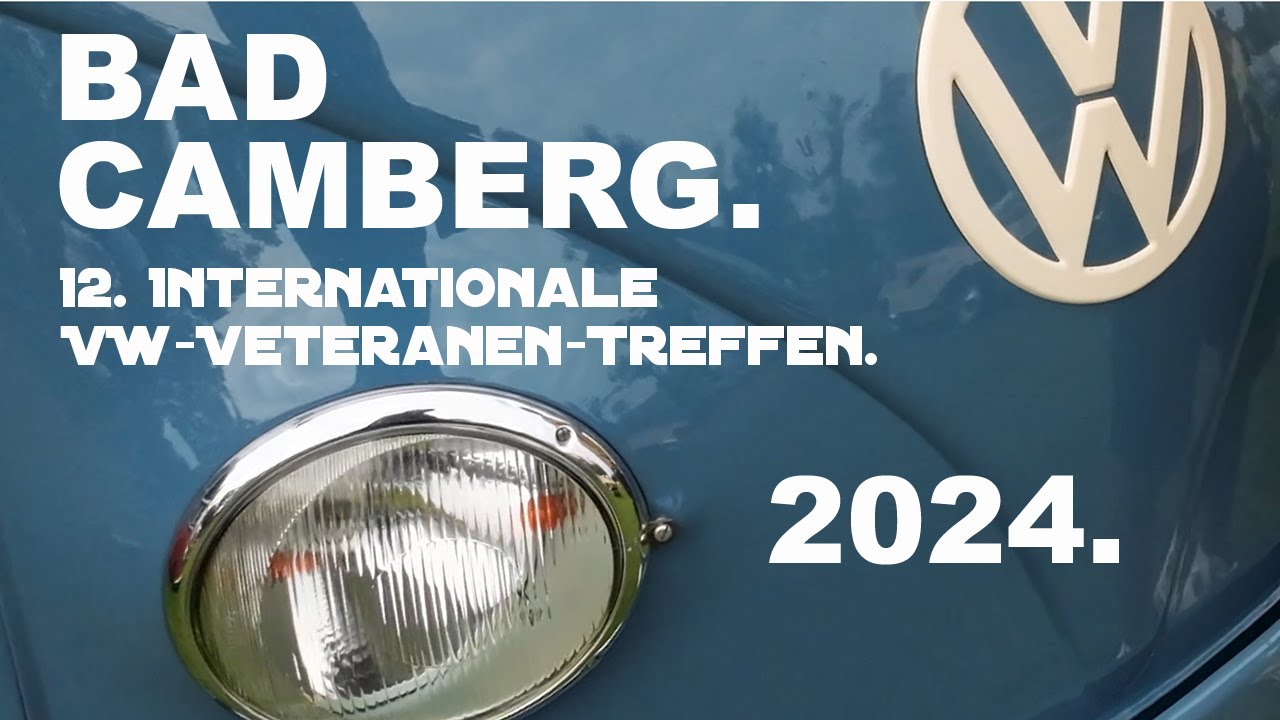 Impressionen 12. Internationale Bad Camberger VW-Veteranen-Treffen