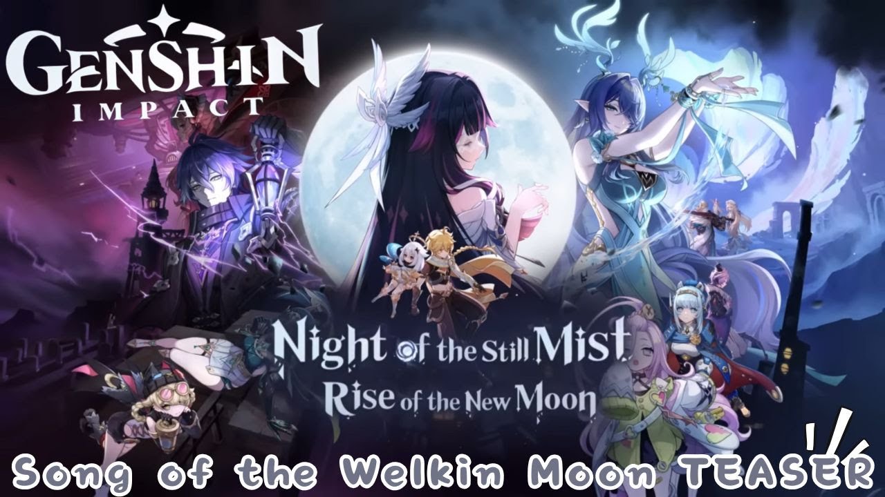 BEST GENSHIN VIDEO EVER!! - Song of the Welkin Moon Teaser: Moonlit Ballad of the Night