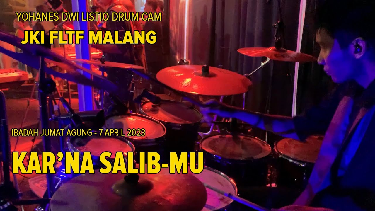 Kar'na SalibMu (True Worshippers) - Yohanes Dwi Listio Drum Cam Multi-View (07/04/2023)