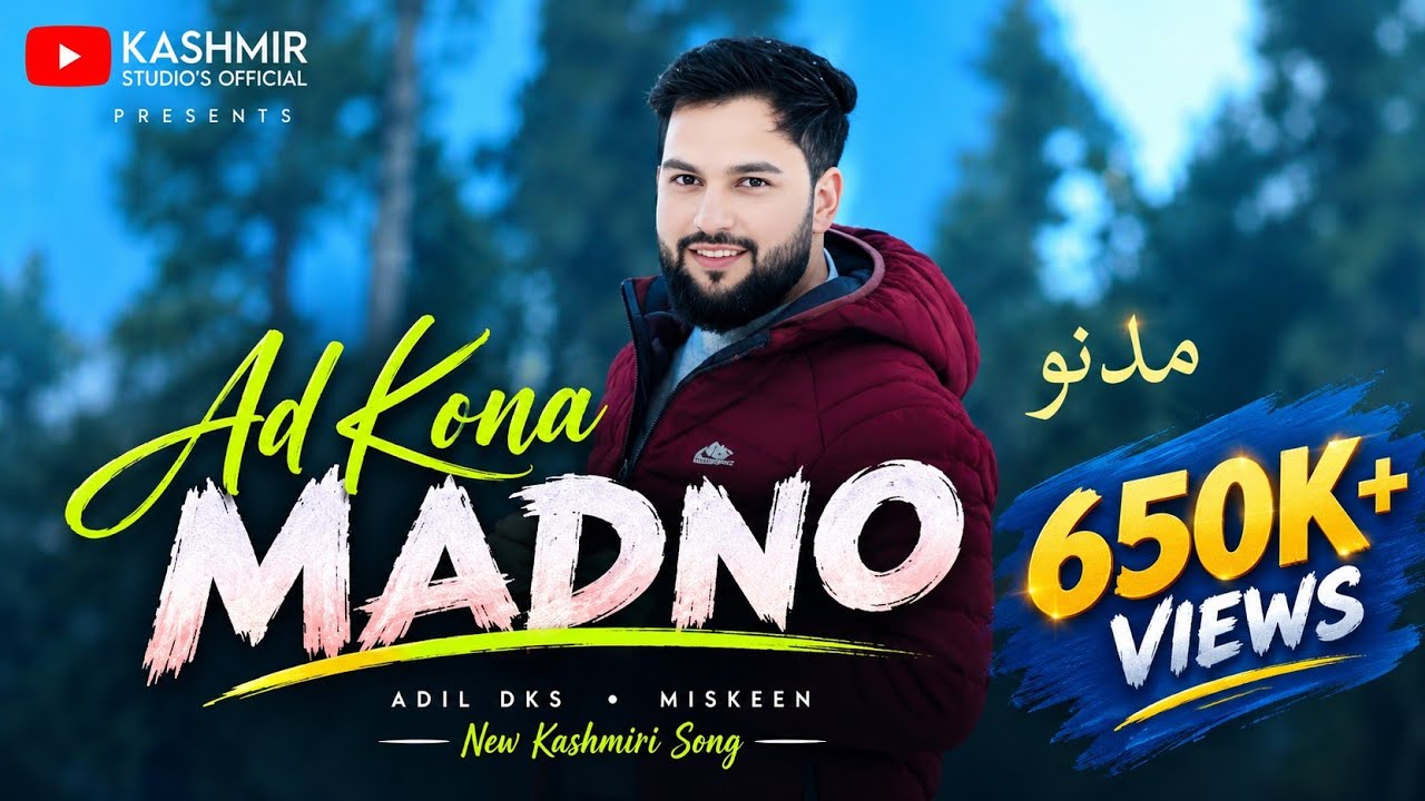 Ad Kona Madno • Adil Dks | Miskeeen Sahab | New Kashmiri Song