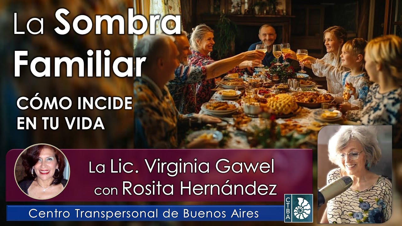 Virginia Gawel - LA SOMBRA FAMILIAR: CÓMO INCIDE EN TU VIDA