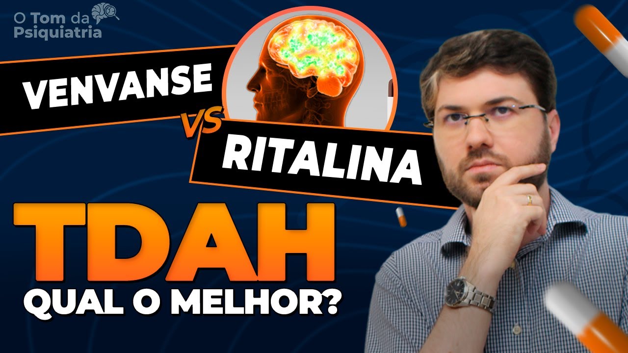 🧠 TDAH: Qual o MELHOR rem&eacute;dio? Venvanse vs Ritalina, Ritalina LA e Concerta