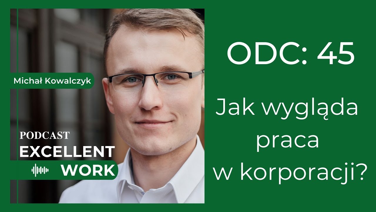 #045 Jak wygląda praca w korporacji? - Podcast