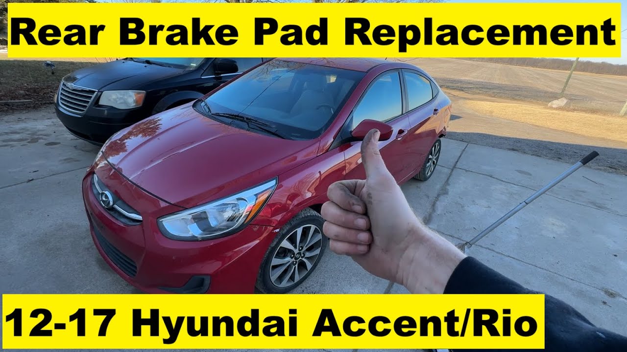 Rear Brake Pad Replacement Hyundai Accent 12 13 14 15 16 17 2012 2013 2014 2015 2016 2017