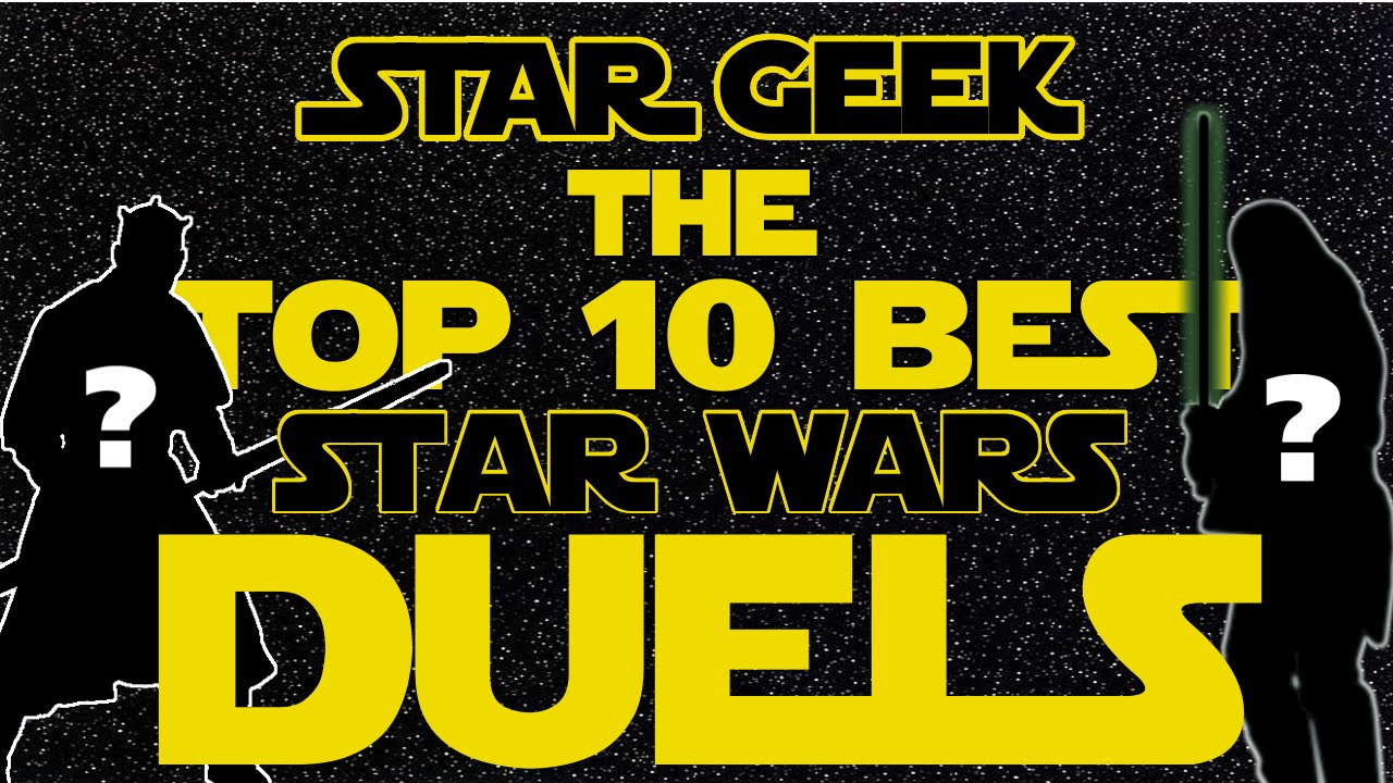 Top Ten Star Wars Lightsaber Duels - Star Geek