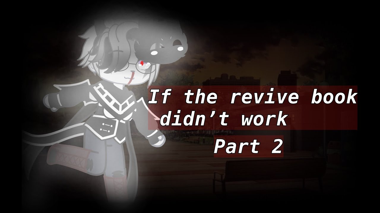 If the revive book didn’t work | part 2 | dream smp | my au |