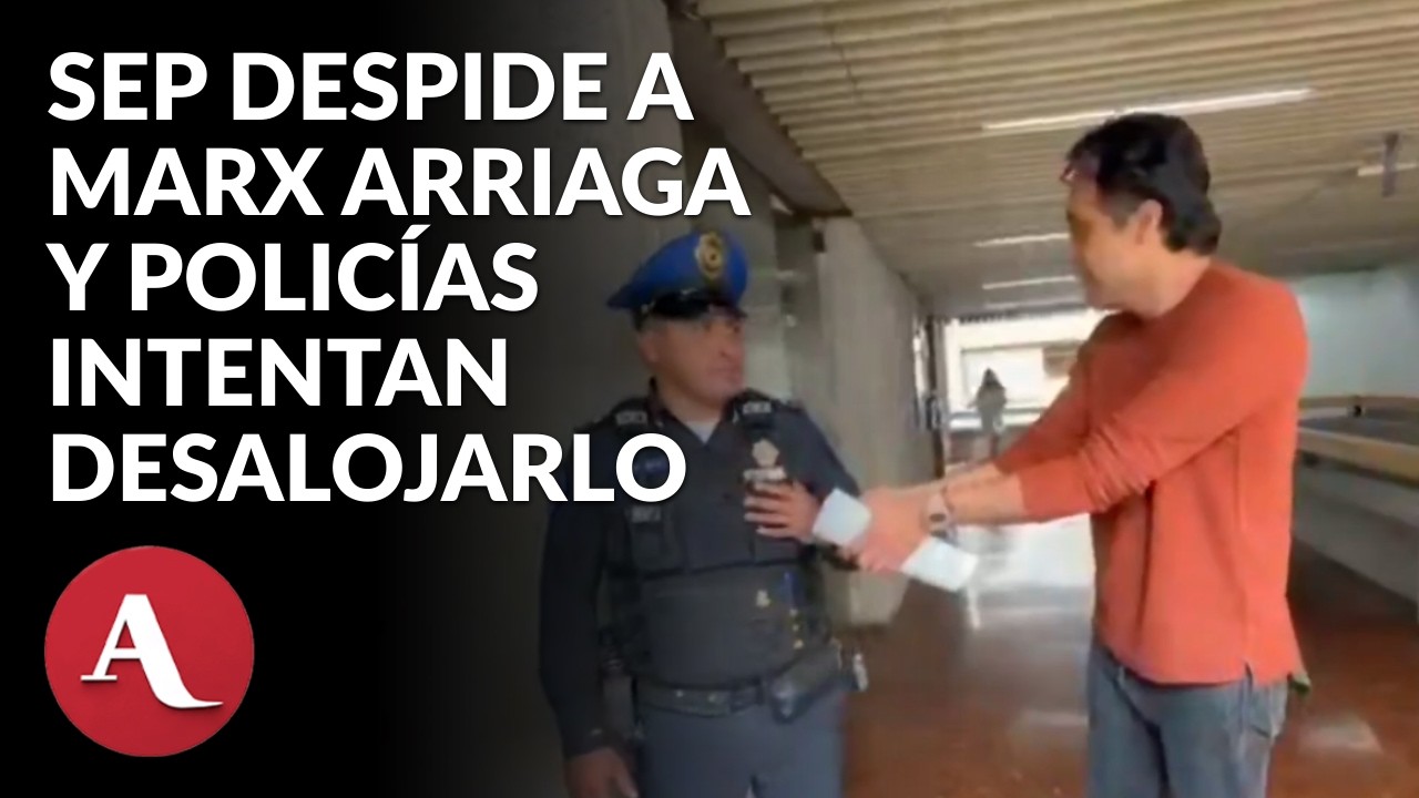 SEP despide a Marx Arriaga y policías intentan desalojarlo