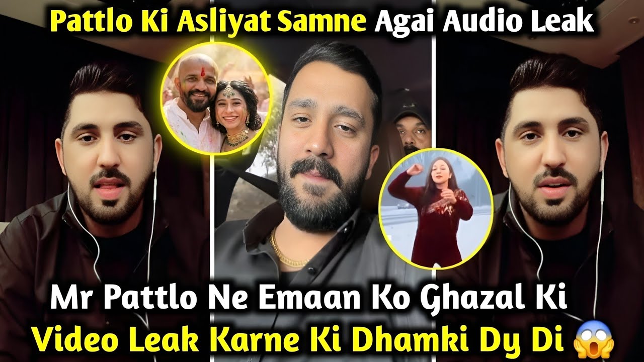 Mr Pattlo Threatens to Leak Emaan’s Ghazal Video | Pattlo’s Real Face Revealed | Rajab’s Family 