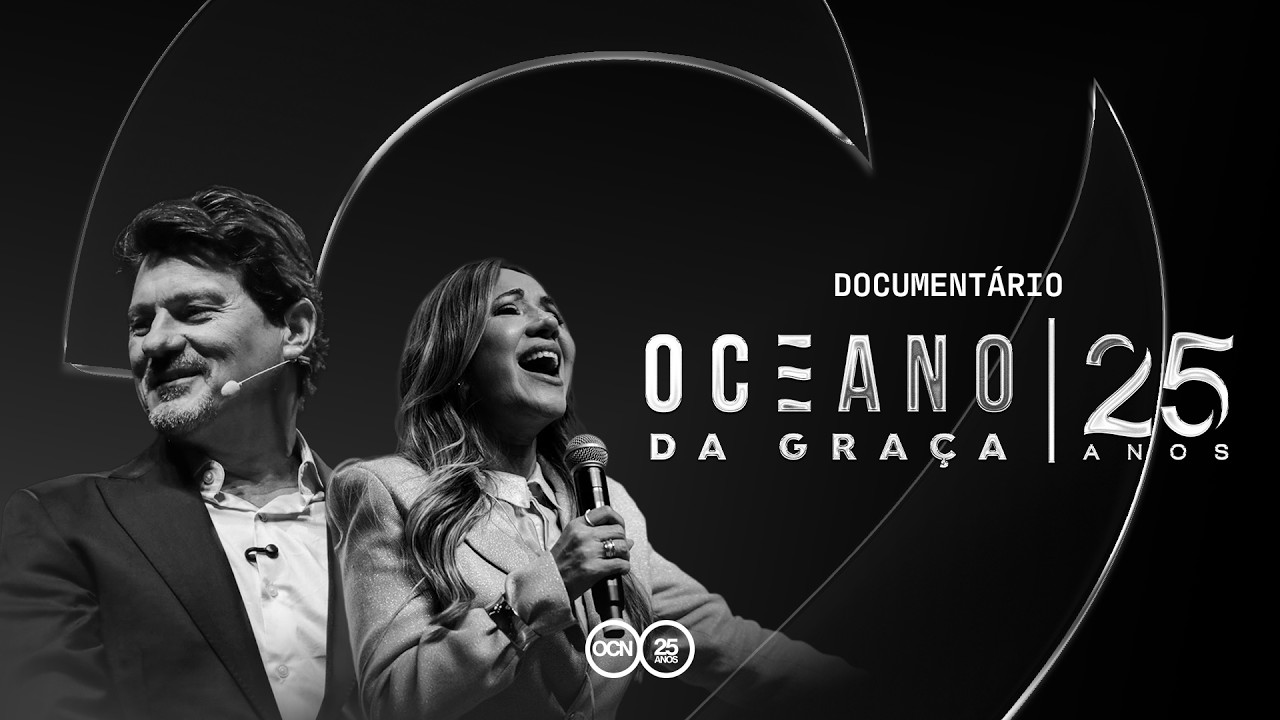 DOCUMENTÁRIO 25 ANOS - OCEANO DA GRAÇA