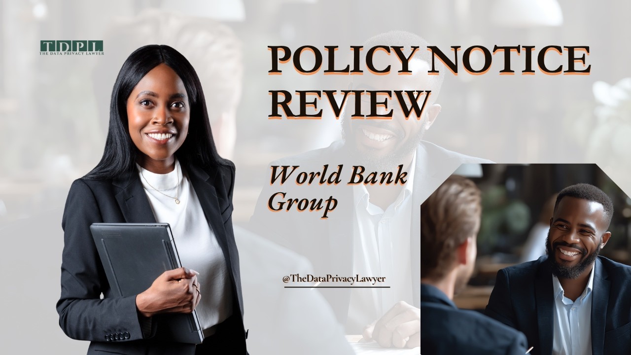 World Bank Group Privacy Notice: A Data Privacy Lawyer&rsquo;s Analysis