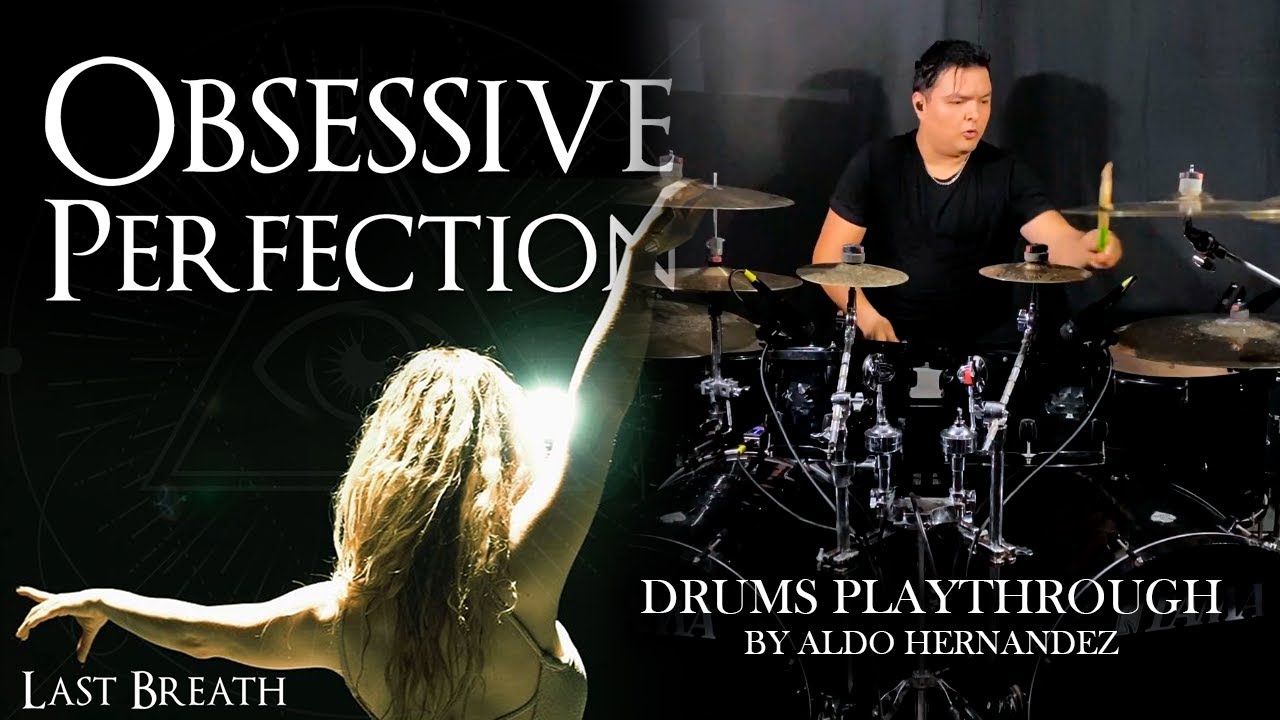 OBSESSIVE PERFECTION - DRUMS PLAYTHROUGH BY ALDO HERNANDEZ