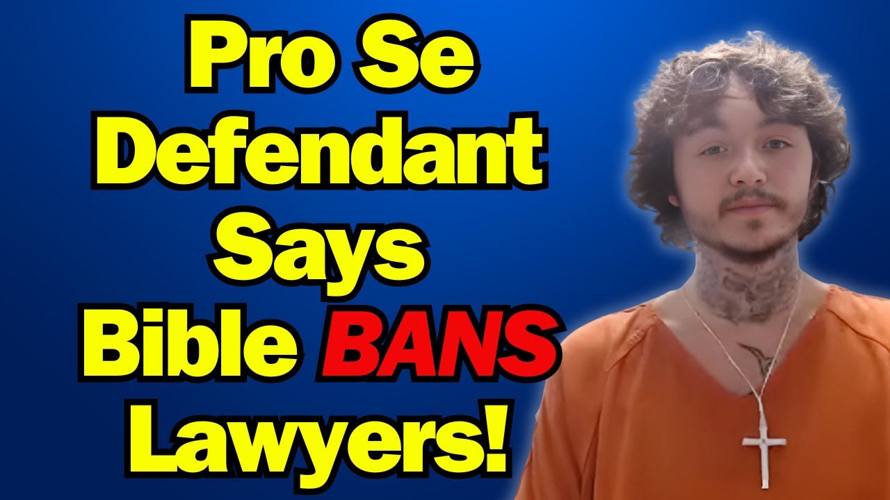 Pro Se Defendant Cites Bible to Reject Lawyer!