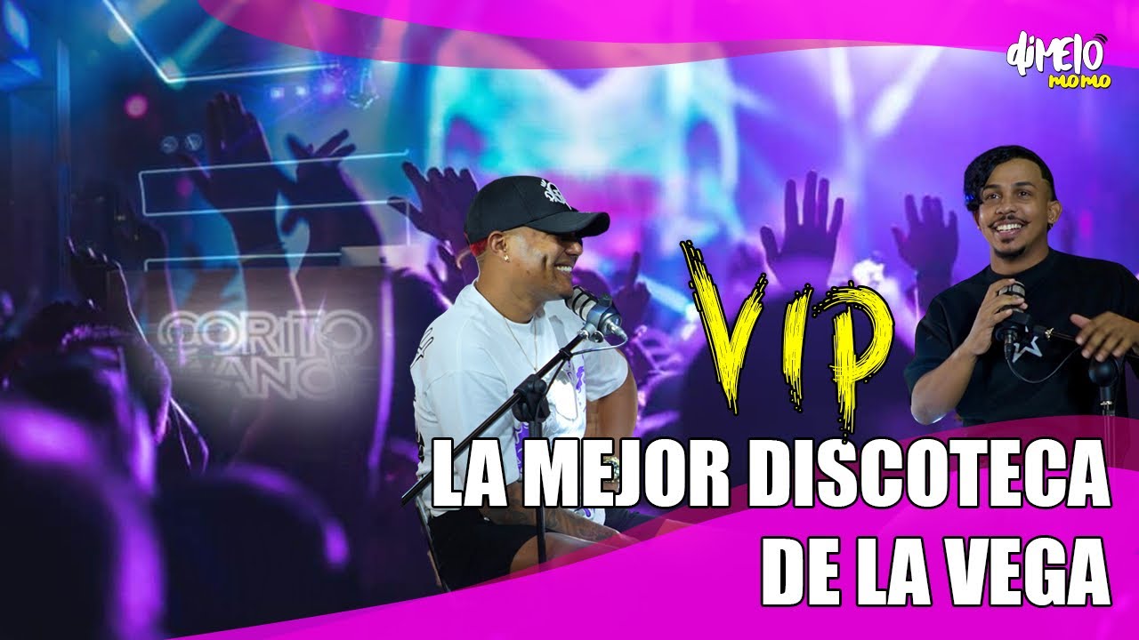 CONOCE LA HISTORIA DE LA MEJOR DISCOTECA DE LA VEGA (VIP CORITO SANO)