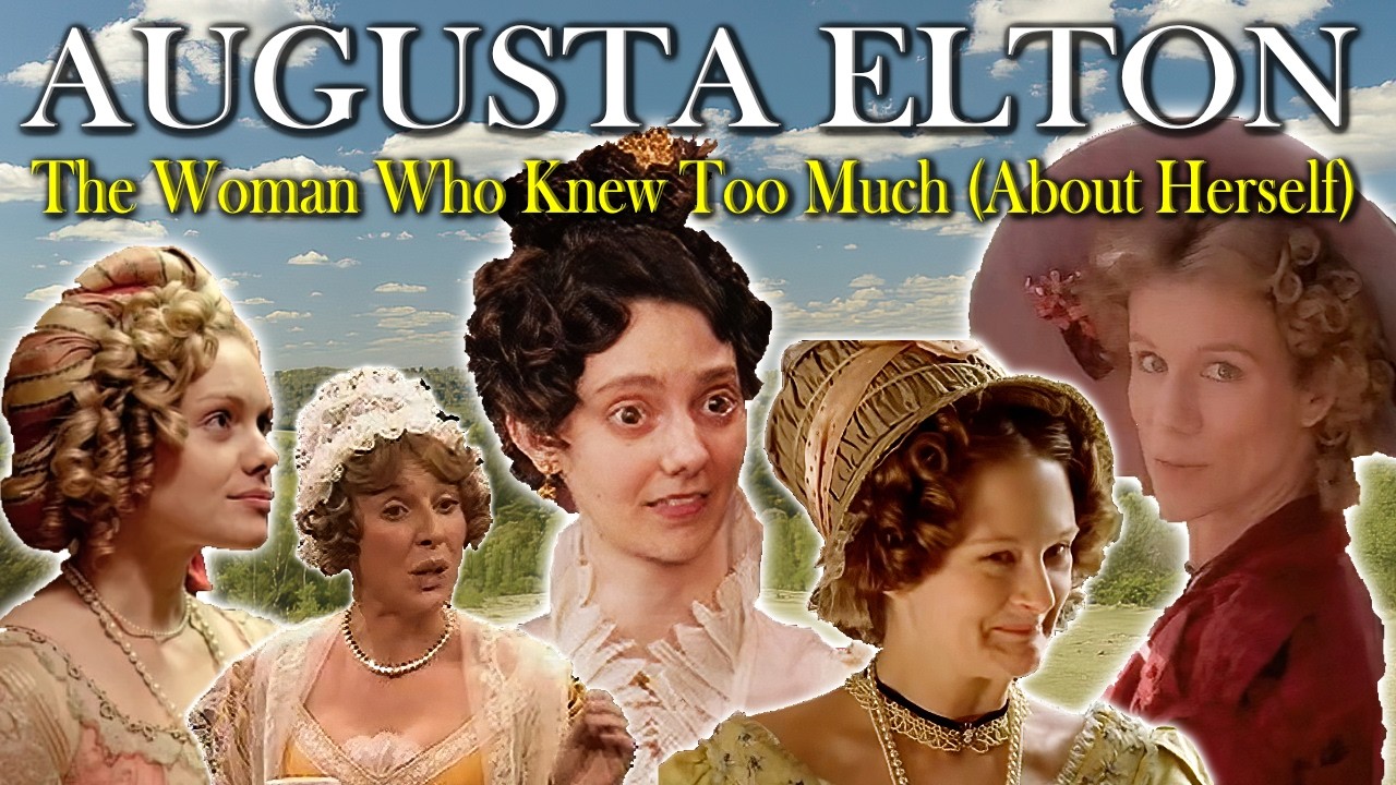 Augusta Elton | The Woman Who Knew Too Much?