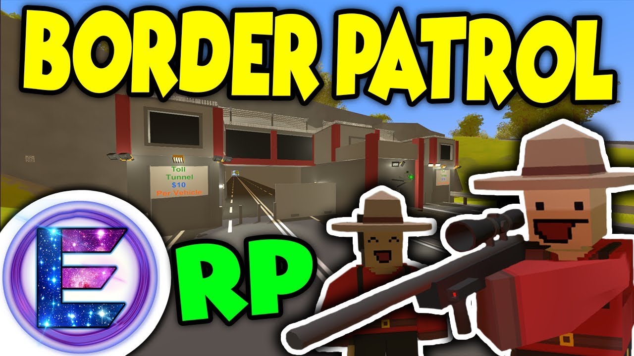 Unturned - Border Patrol RP | Going to need to see your ID - $10 Tunnel toll road! ( Unturned RP )