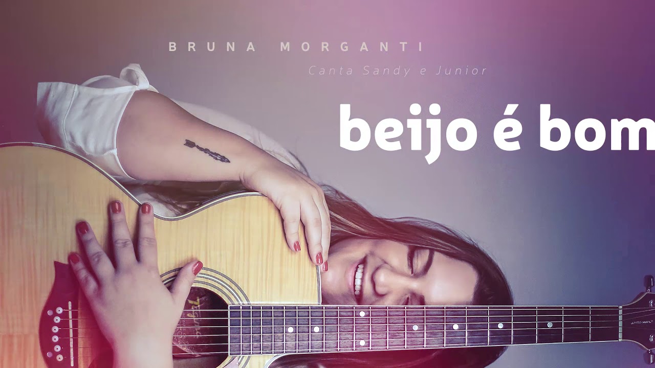 Bruna Morganti Canta Sandy e Junior - Beijo é Bom