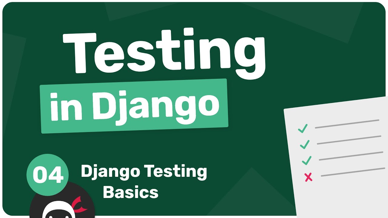 Testing in Django Tutorial #4 - Django Testing Basics