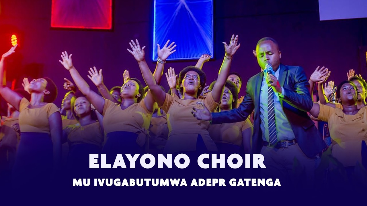 BANA NA CHORALE ELAYONO  MU IIVUGABUTUMWA KURI ADEPR GATENGA