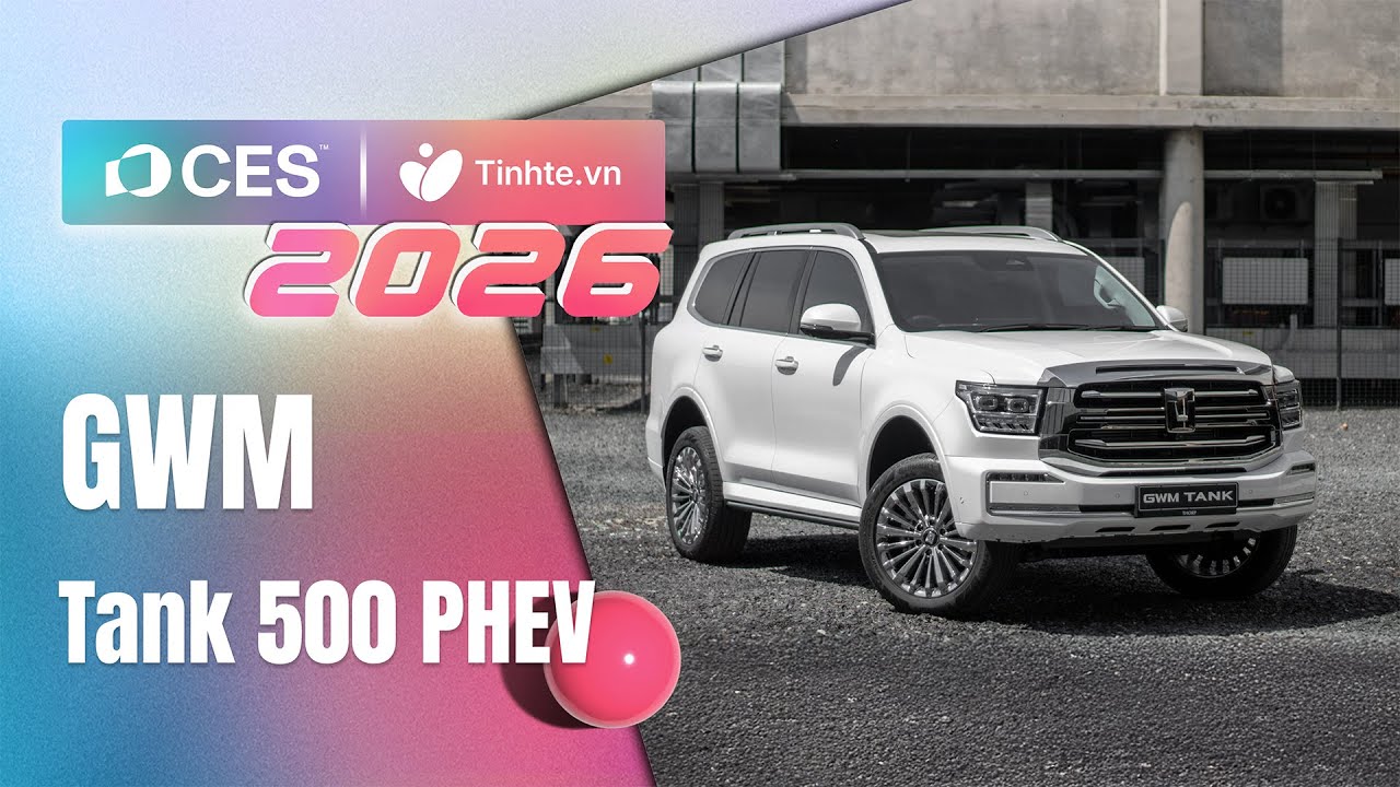 CES26 | Trên tay GWM Tank 500 PHEV