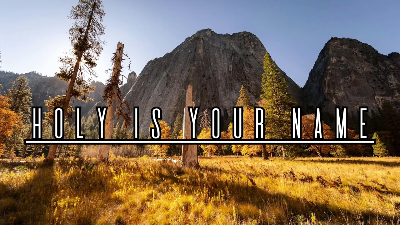 Holy Is Your Name | Powerful Praise & Worship Song | Jesus Christ |2026 Praise and Worship