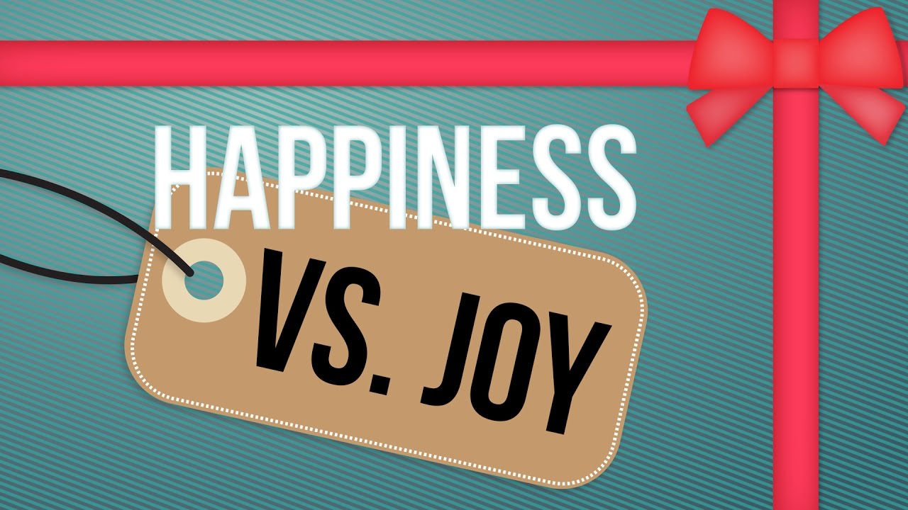 Happiness Vs  Joy