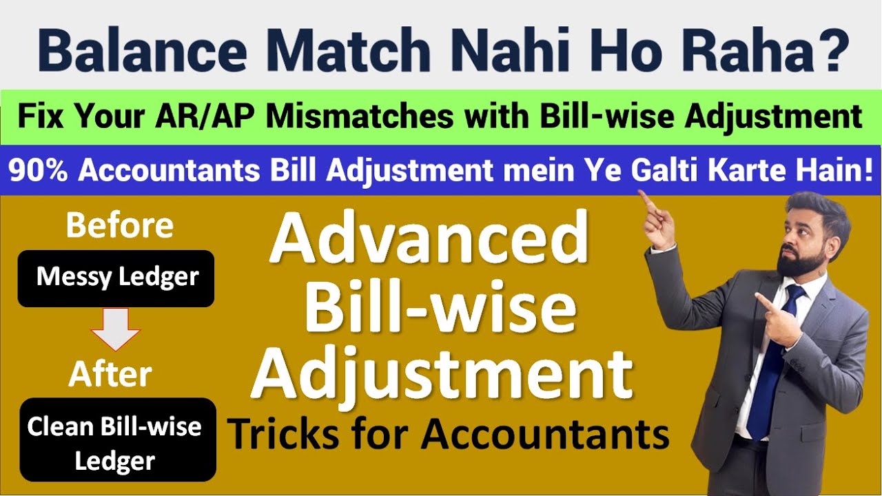 90% Accountants Bill Adjustment mein Ye Galti Karte Hain! Fix Your AR/AP Mismatches