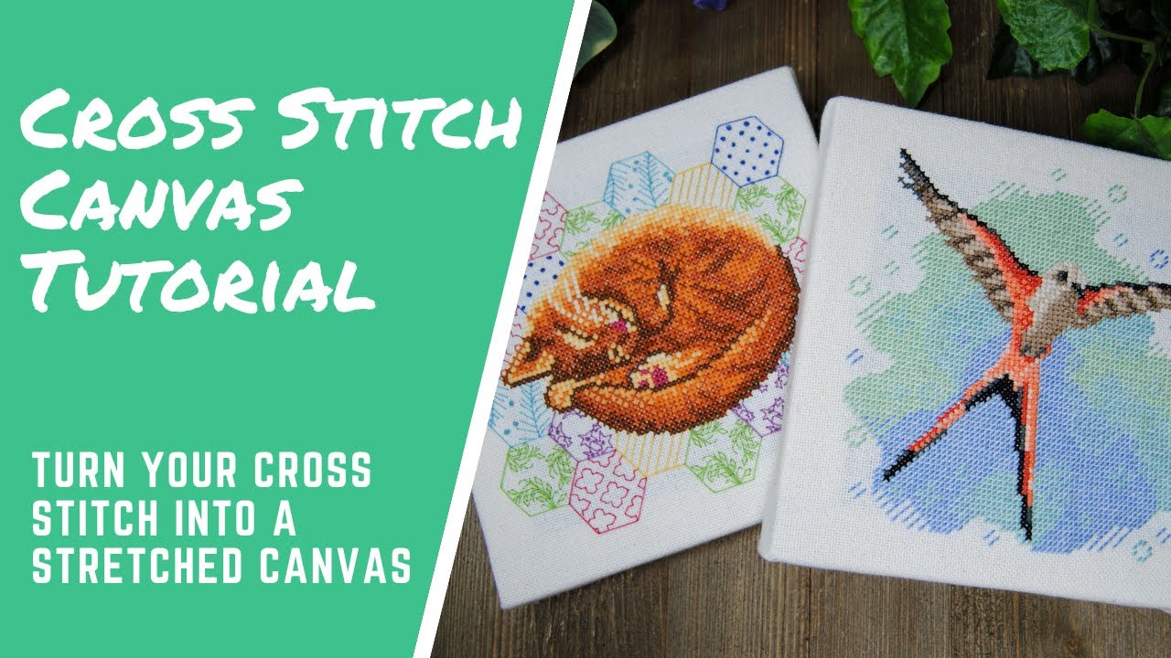 Stretched Canvas - Cross Stitch Tutorial