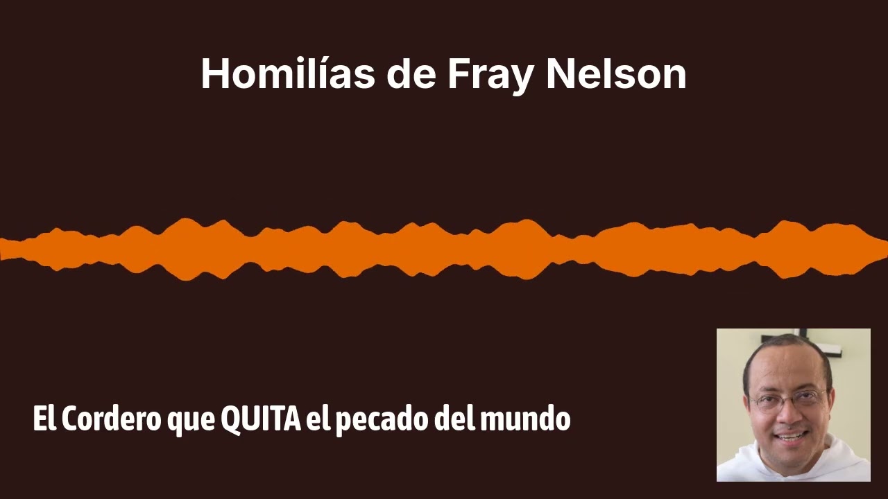 UNA FRASE que resume una vida: Ahí está el Cordero que quita el pecado del mundo