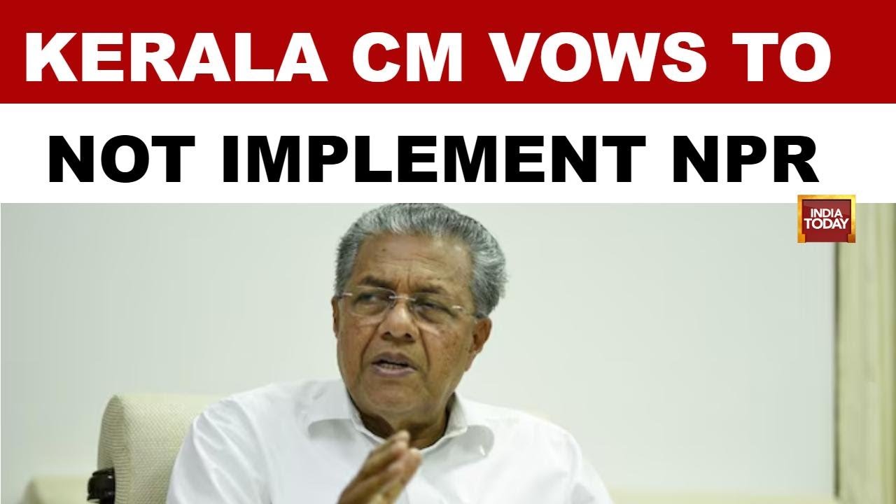 CM Pinarayi Vijayan Says NPR Will Not Be Implemented in Kerala | National Population Register