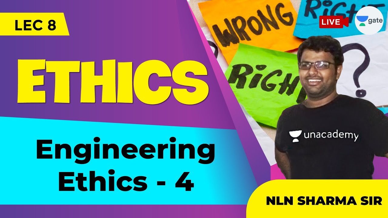 Engineering Ethics - IV | L : 8 | Ethics | ESE 2021 | Civil Engineering