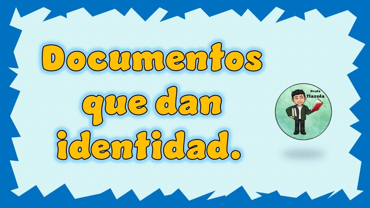 Documentos que dan identidad