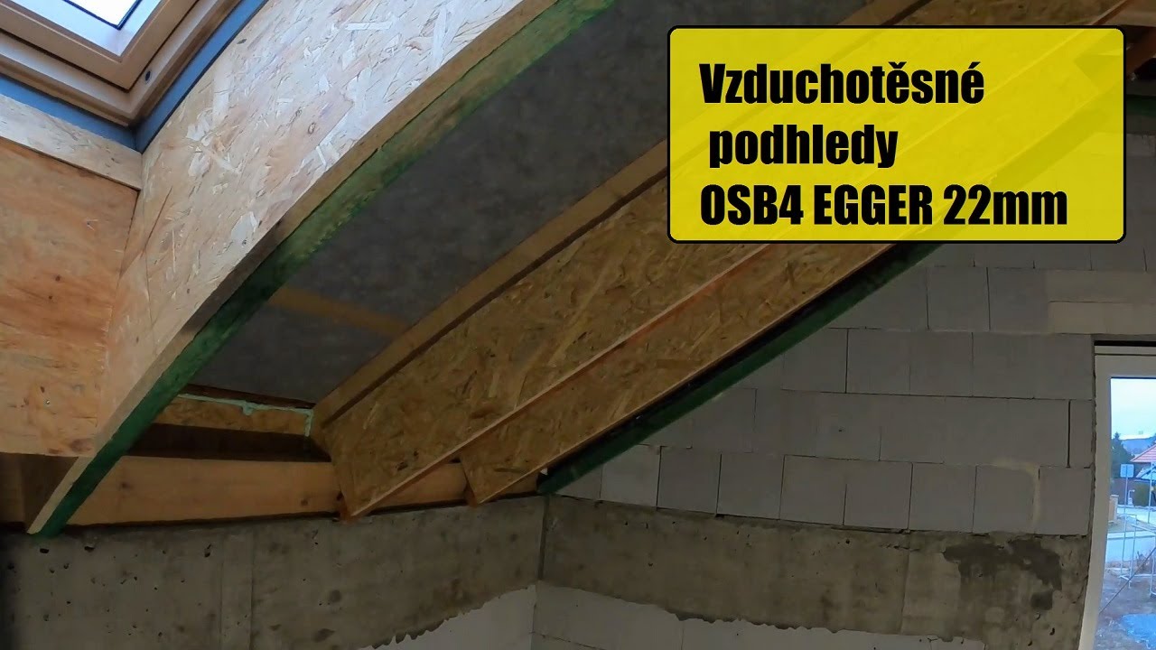Vzduchotěsné podhledy OSB4 EGGER 22mm