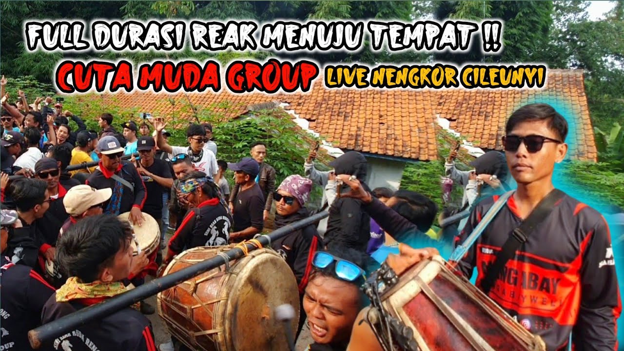 FULL DURASI NGAREAK MENUJU TEMPAT ‼️ CUTA MUDA GROUP LIVE NENGKOR CILEUNYI